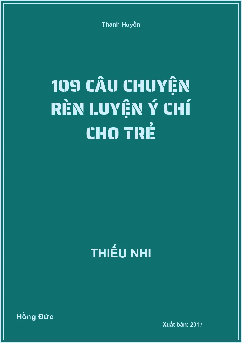 109 câu chuyện rèn luyện ý chí cho trẻ