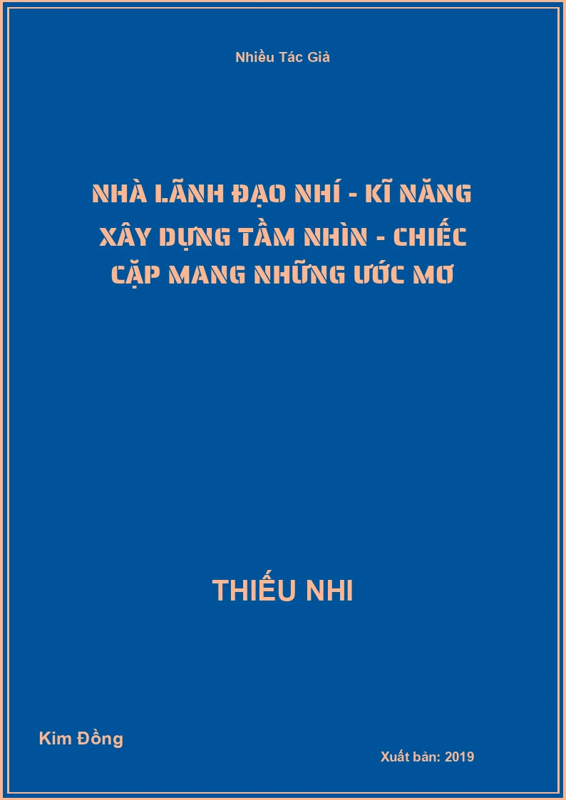 Nhà lãnh đạo nhí - Kĩ năng xây dựng tầm nhìn - Chiếc cặp mang những ước mơ
