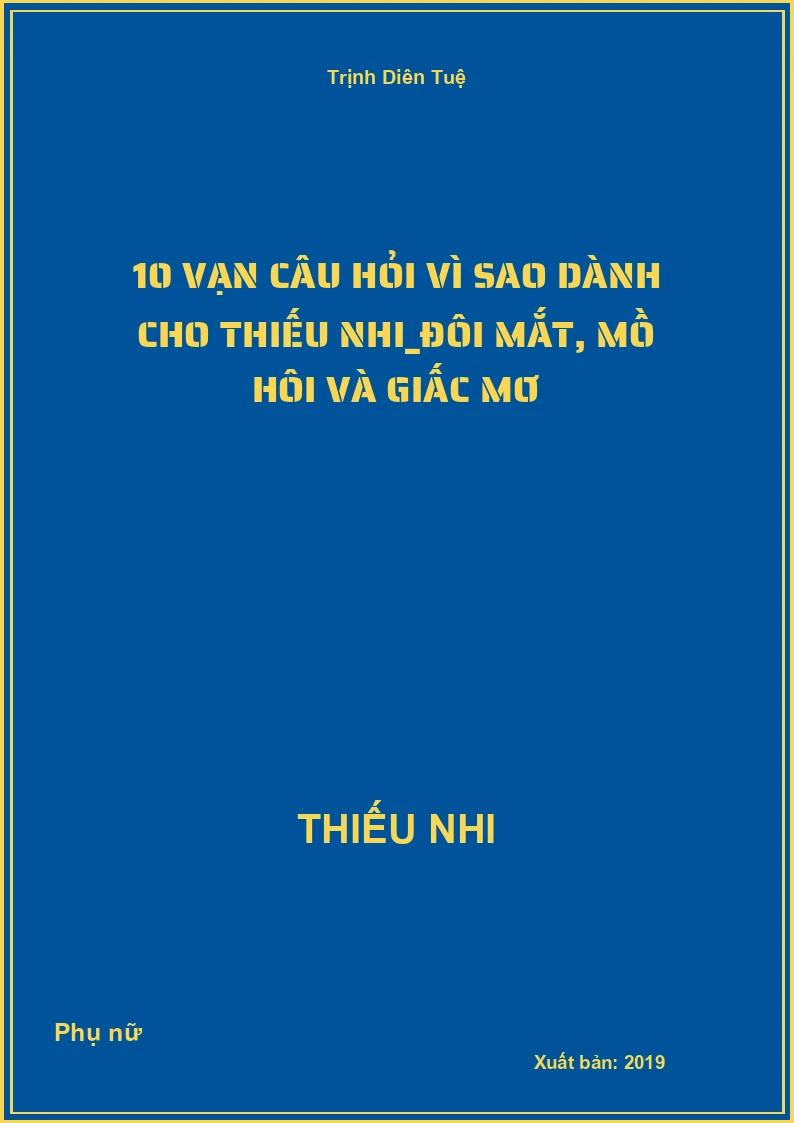 10 Vạn Câu Hỏi Vì Sao Dành Cho Thiếu Nhi_Đôi Mắt, Mồ Hôi Và Giấc Mơ