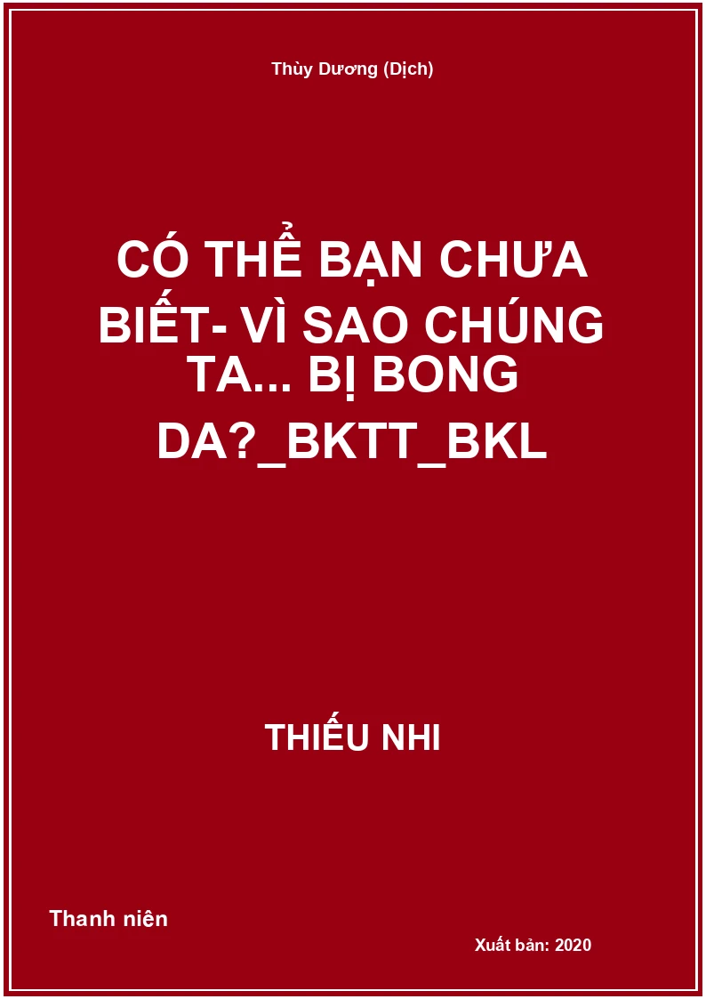 Có thể bạn chưa biết- Vì sao chúng ta... bị bong da?_BKTT_BKL