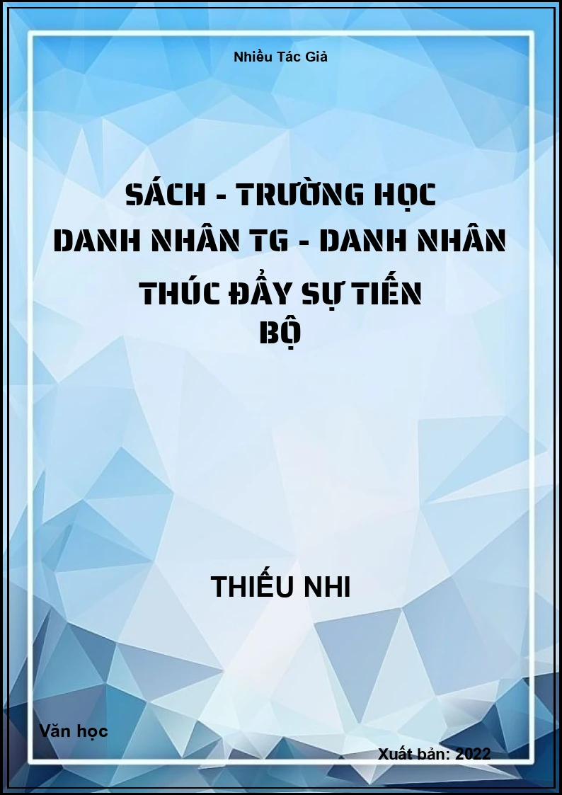 Sách - Trường Học Danh Nhân TG - Danh Nhân Thúc Đẩy Sự Tiến Bộ