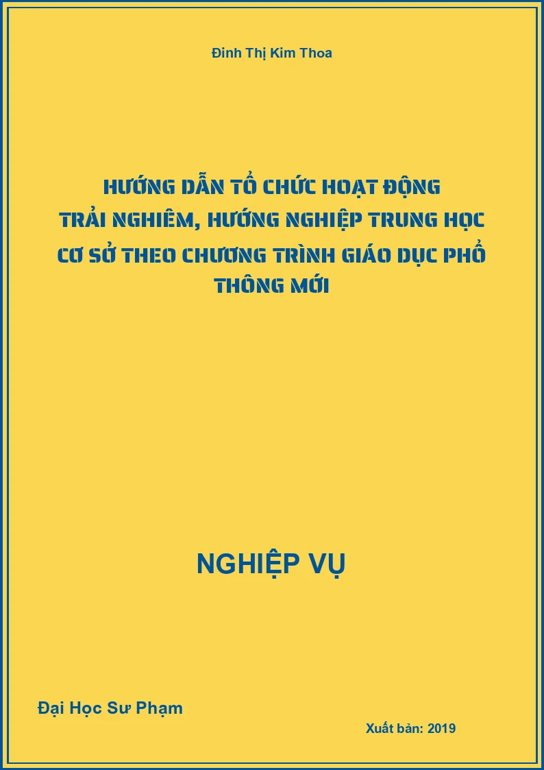 Hướng Dẫn Tổ Chức Hoạt Động Trải Nghiêm, Hướng Nghiệp Trung Học Cơ Sở Theo Chương Trình Giáo Dục Phổ Thông Mới