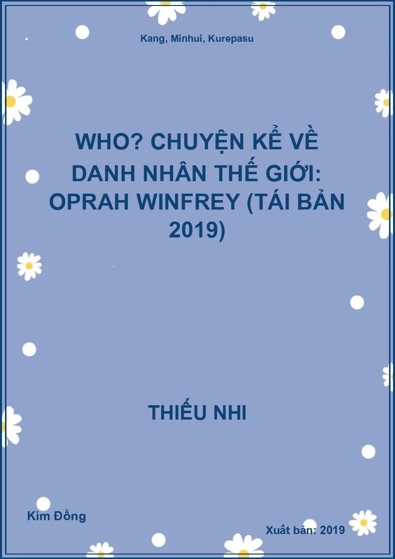 Who? Chuyện Kể Về Danh Nhân Thế Giới: Oprah Winfrey (Tái Bản 2019)