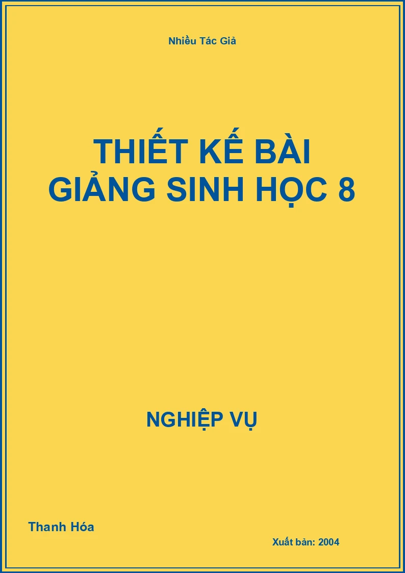 Thiết Kế Bài Giảng Sinh Học 8