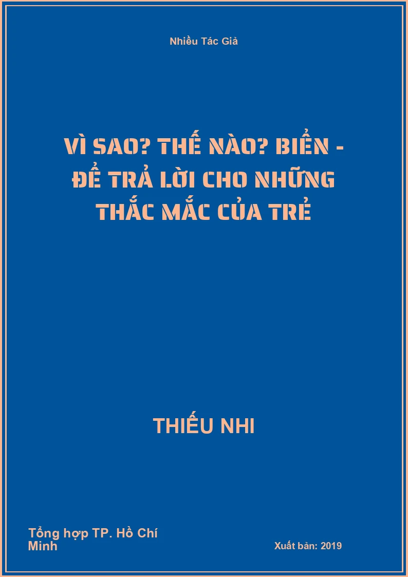 Vì sao? Thế nào? Biển - Để trả lời cho những thắc mắc của trẻ