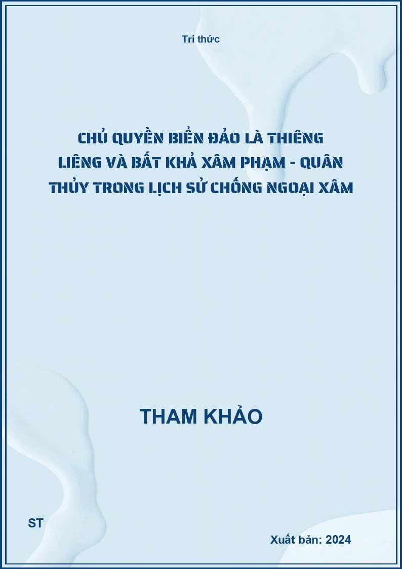 Chủ quyền biển đảo là thiêng liêng và bất khả xâm phạm - Quân thủy trong lịch sử chống ngoại xâm