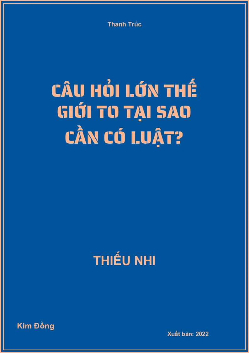 Câu hỏi lớn thế giới to Tại sao cần có luật?