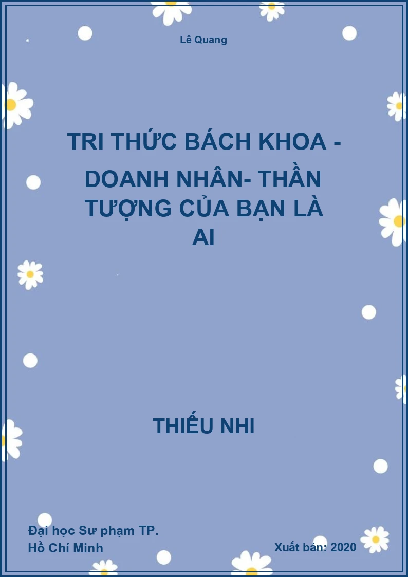 Tri Thức Bách Khoa - Doanh Nhân- Thần Tượng Của Bạn Là Ai