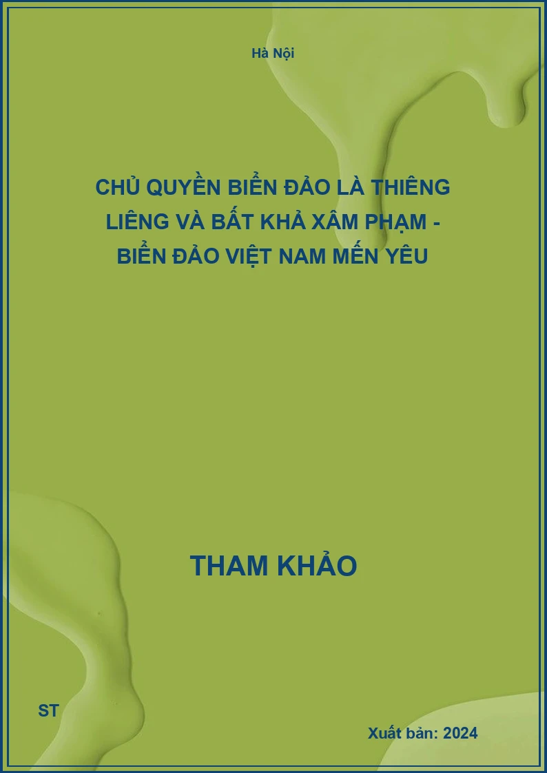 Chủ quyền biển đảo là thiêng liêng và bất khả xâm phạm - Biển đảo Việt Nam mến yêu