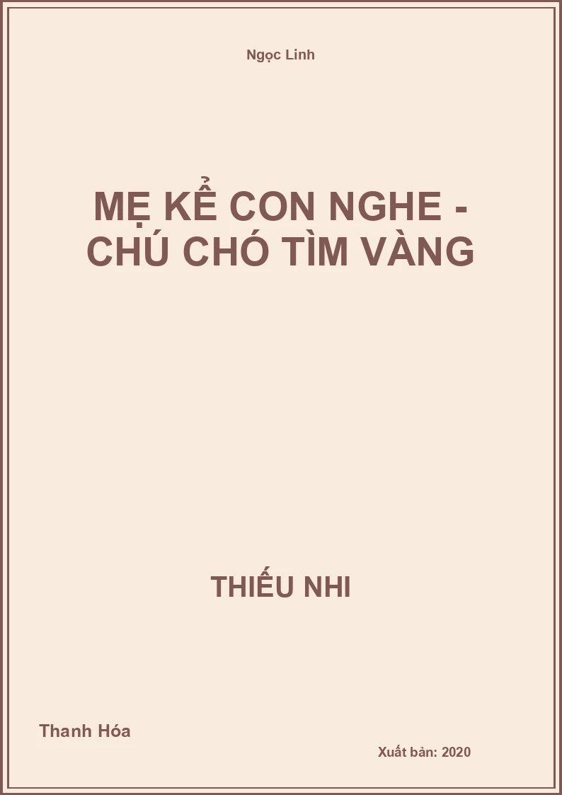 Mẹ Kể Con Nghe - Chú Chó Tìm Vàng