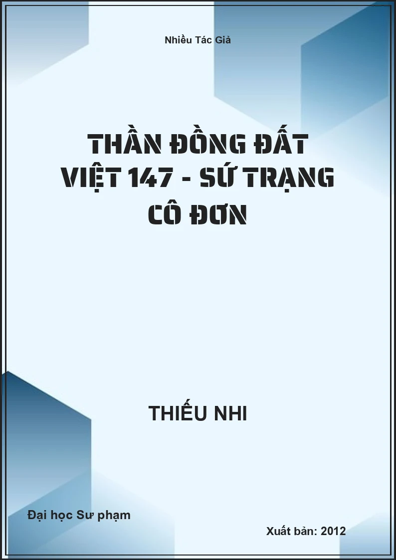 Thần Đồng Đất Việt 147 - Sứ Trạng Cô Đơn