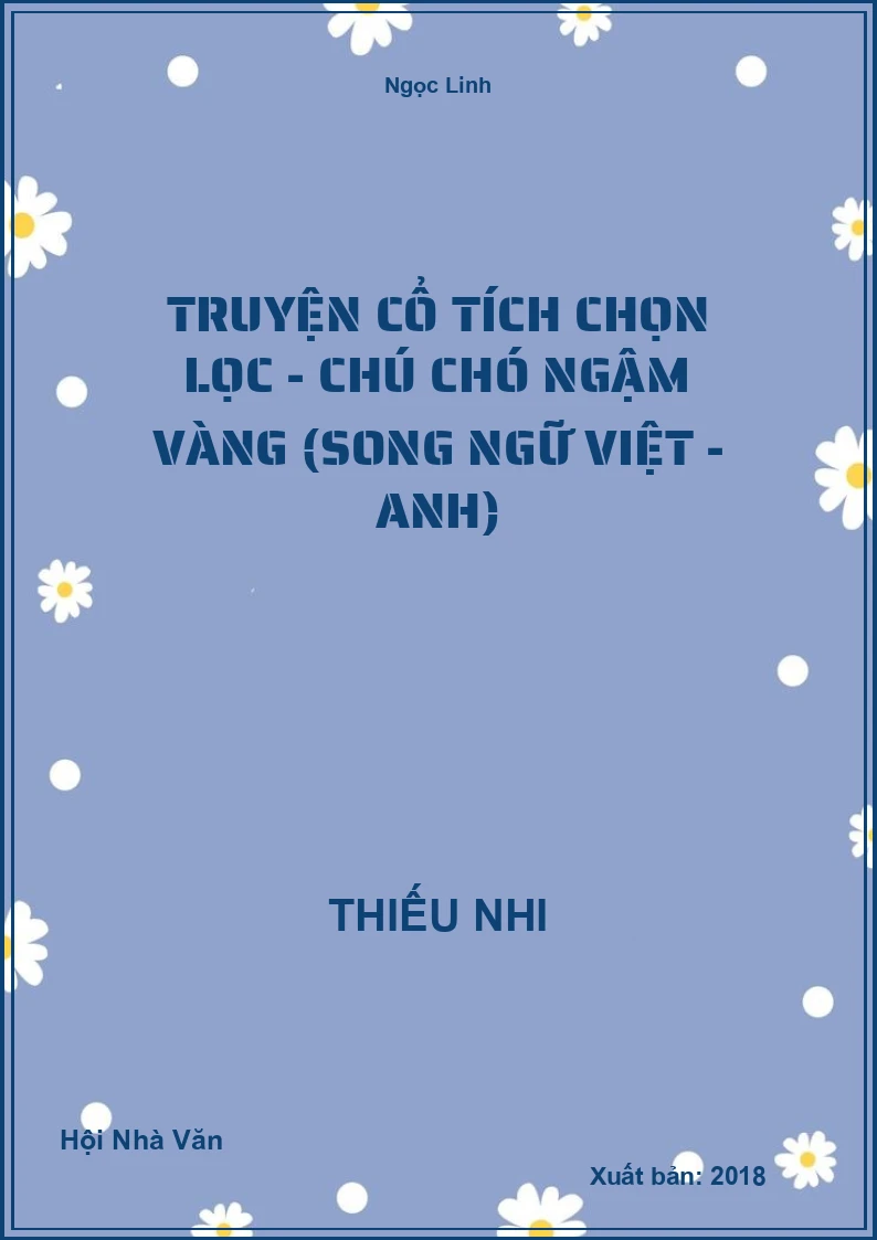 Truyện Cổ Tích Chọn Lọc - Chú Chó Ngậm Vàng (Song Ngữ Việt - Anh)