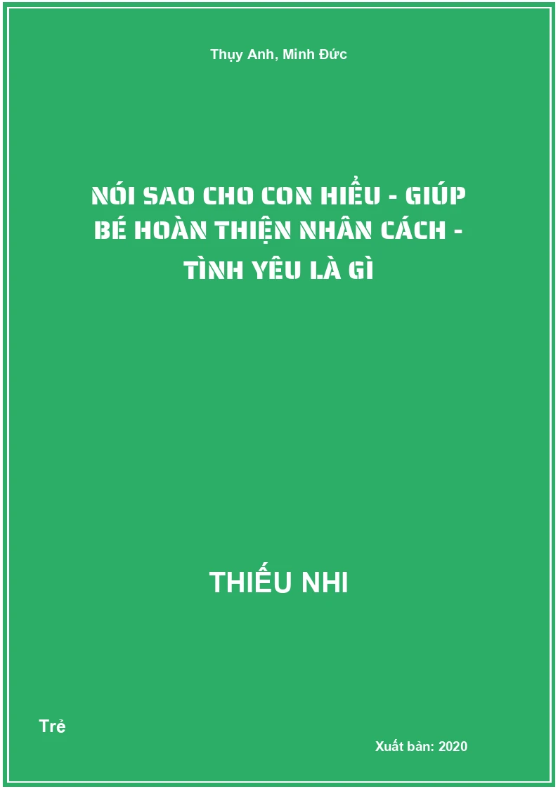 Nói Sao Cho Con Hiểu - Giúp Bé hoàn thiện nhân cách - Tình yêu là gì
