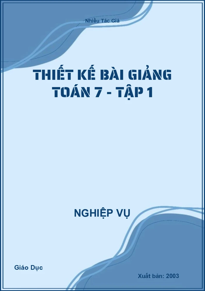 Thiết Kế Bài Giảng Toán 7 - Tập 1