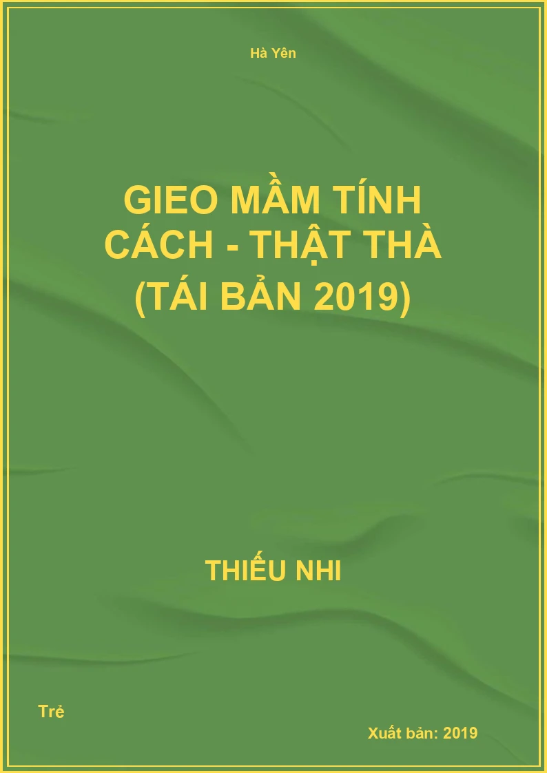 Gieo Mầm Tính Cách - Thật Thà (Tái Bản 2019)