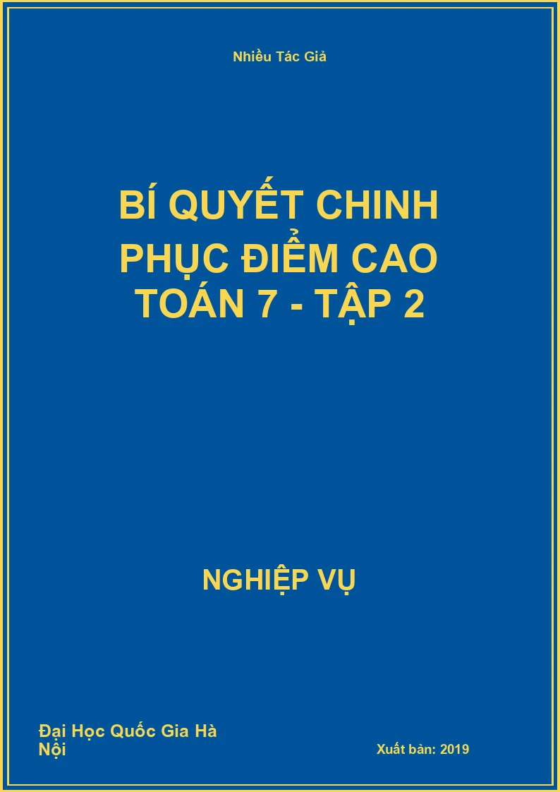 Bí Quyết Chinh Phục Điểm Cao Toán 7 - Tập 2