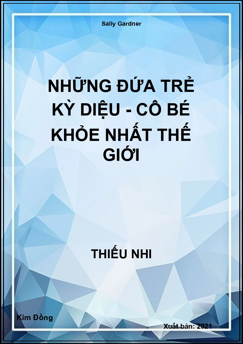 Những đứa trẻ kỳ diệu - Cô bé khỏe nhất thế giới