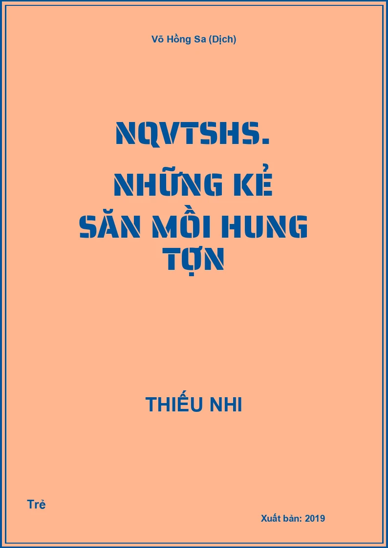 NQVTSHS. Những kẻ săn mồi hung tợn