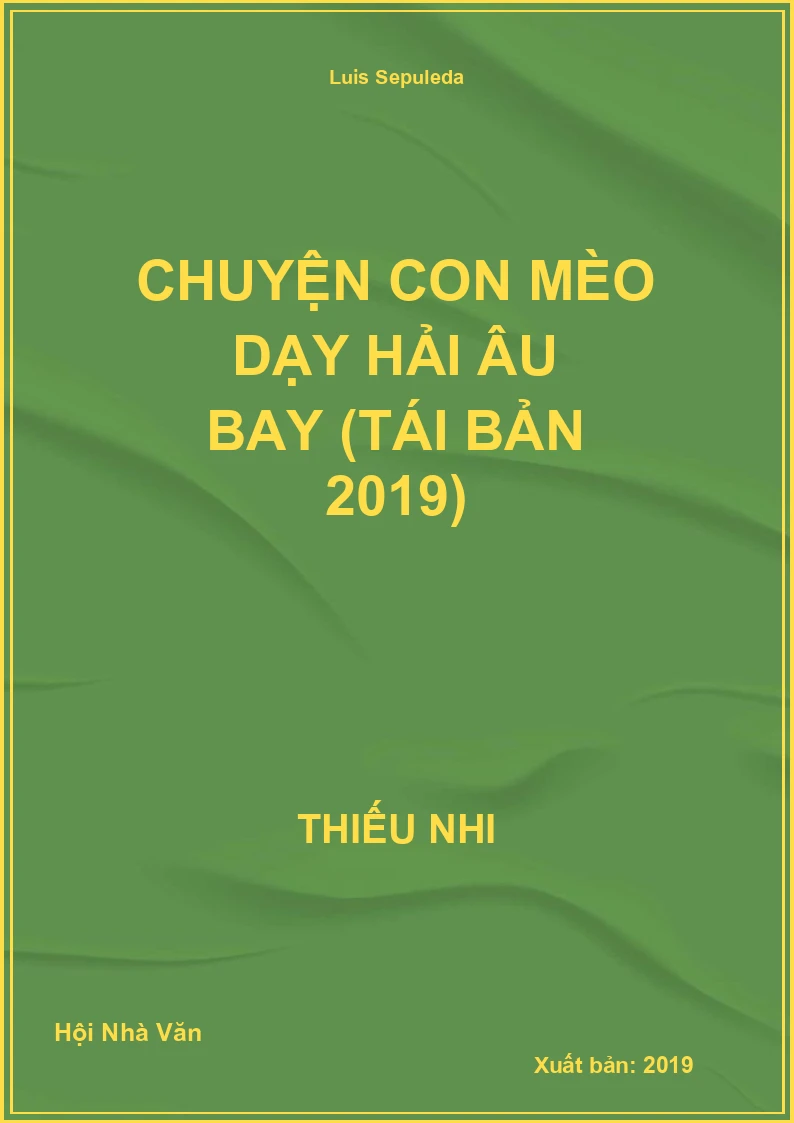 Chuyện Con Mèo Dạy Hải Âu Bay (Tái Bản 2019)