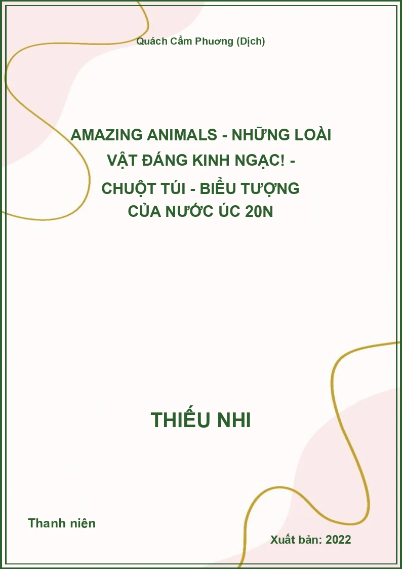 Amazing animals - Những loài vật đáng kinh ngạc! - Chuột túi - Biểu tượng của nước Úc 20N