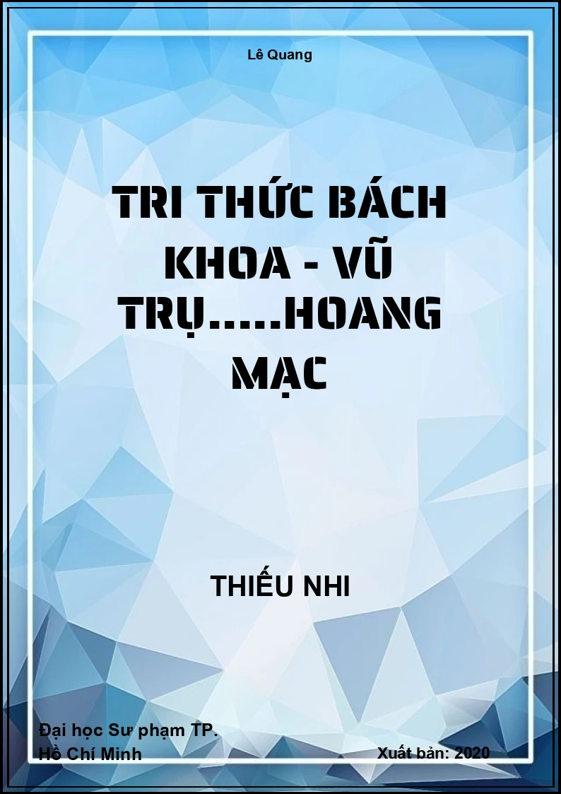 Tri Thức Bách Khoa - Vũ Trụ.....Hoang Mạc