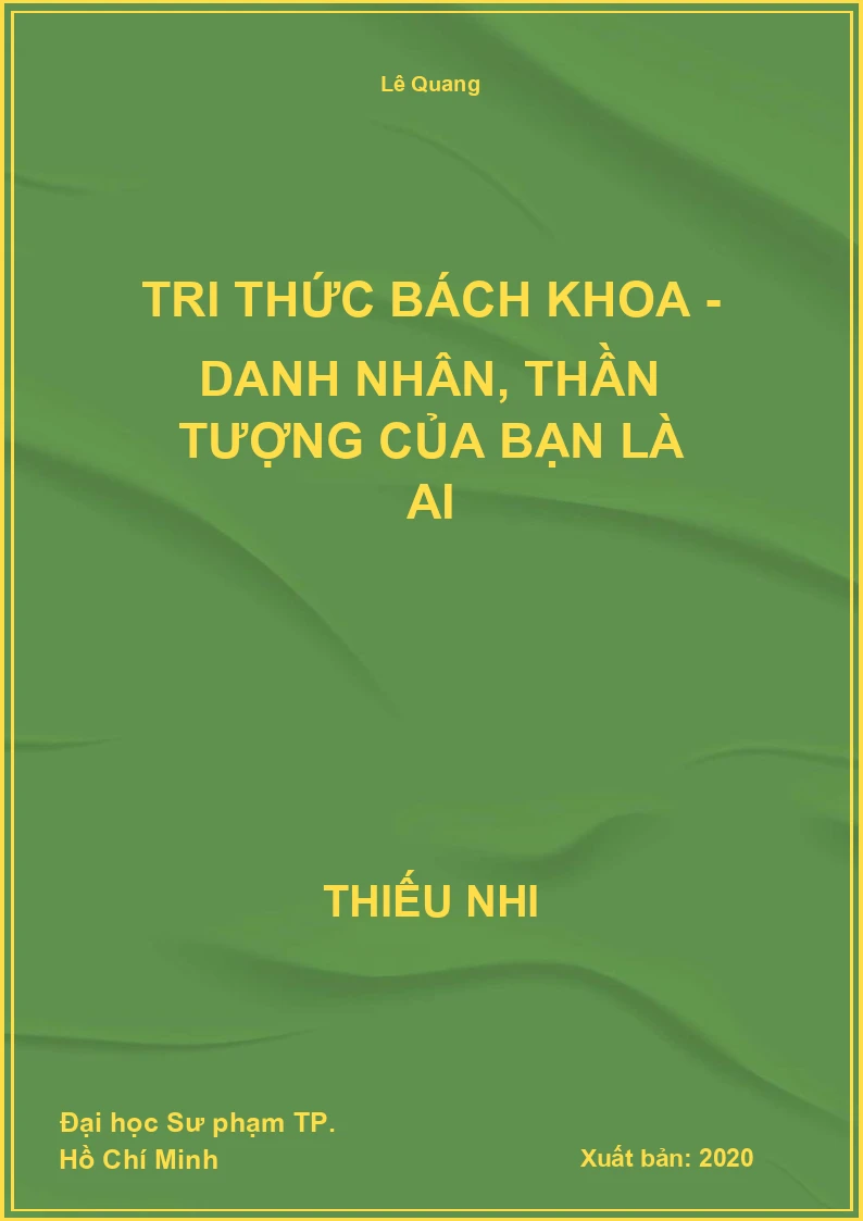 Tri Thức Bách Khoa - Danh nhân, thần tượng của bạn là ai