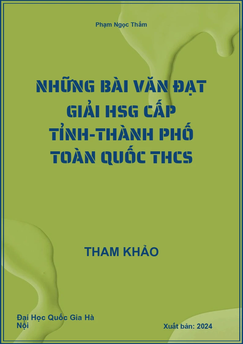 Những bài văn đạt giải HSG cấp tỉnh-thành phố toàn quốc THCS
