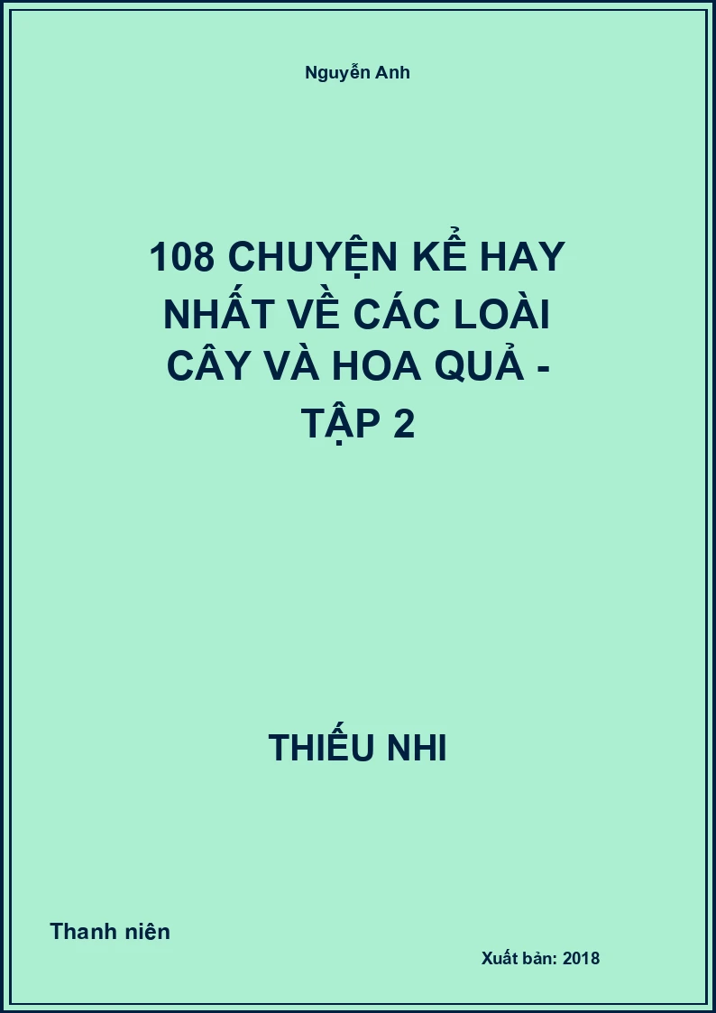 108 Chuyện Kể Hay Nhất Về Các Loài Cây Và Hoa Quả - Tập 2