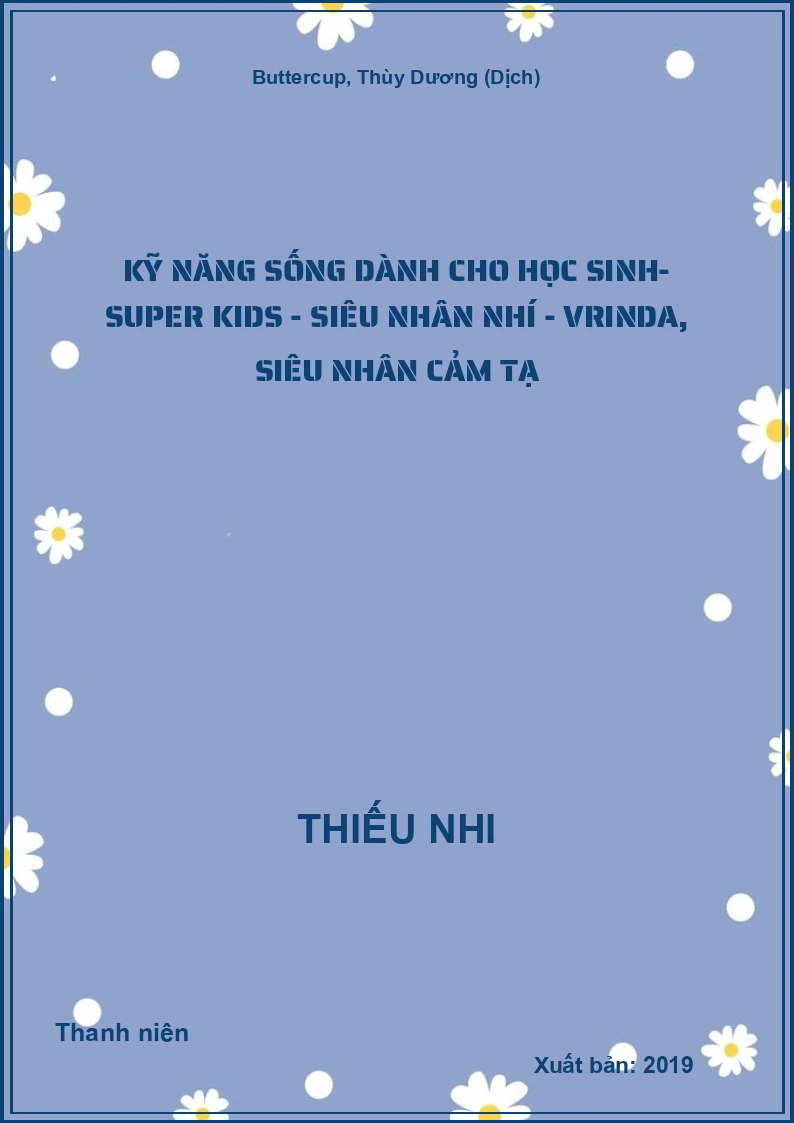 Kỹ năng sống dành cho học sinh- Super kids - Siêu nhân nhí - Vrinda, siêu nhân cảm tạ