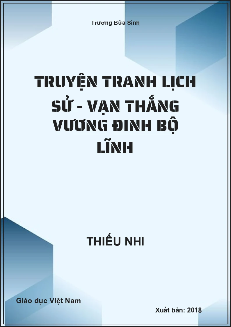 Truyện tranh lịch sử - Vạn Thắng Vương Đinh Bộ Lĩnh