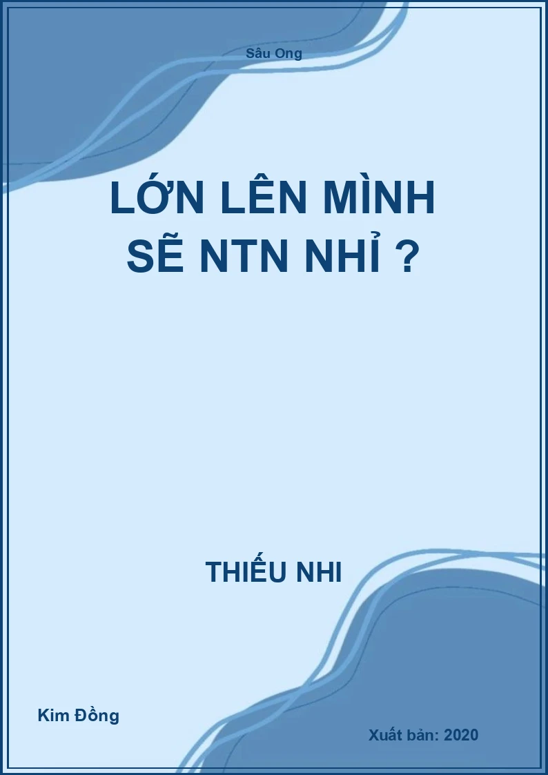 Lớn Lên Mình Sẽ NTN Nhỉ ?