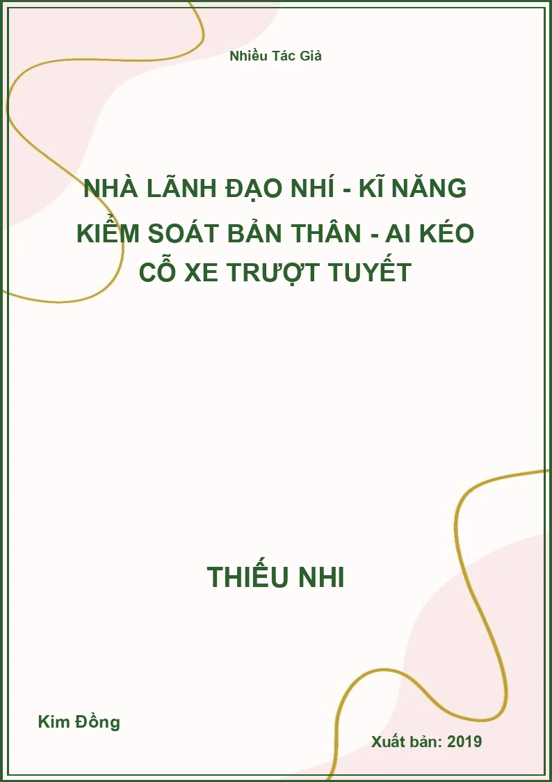 Nhà lãnh đạo nhí - Kĩ năng kiểm soát bản thân - Ai kéo cỗ xe trượt tuyết