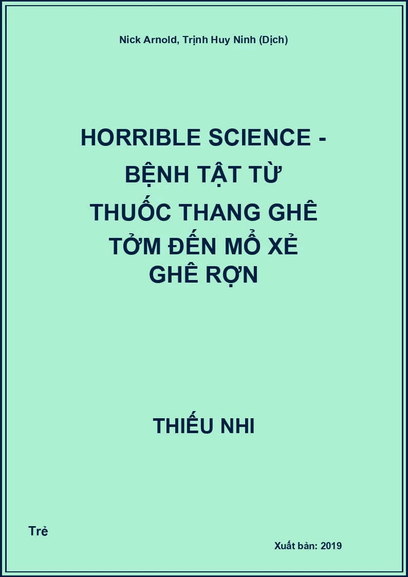 Horrible Science - Bệnh Tật Từ Thuốc Thang Ghê Tởm Đến Mổ Xẻ Ghê Rợn