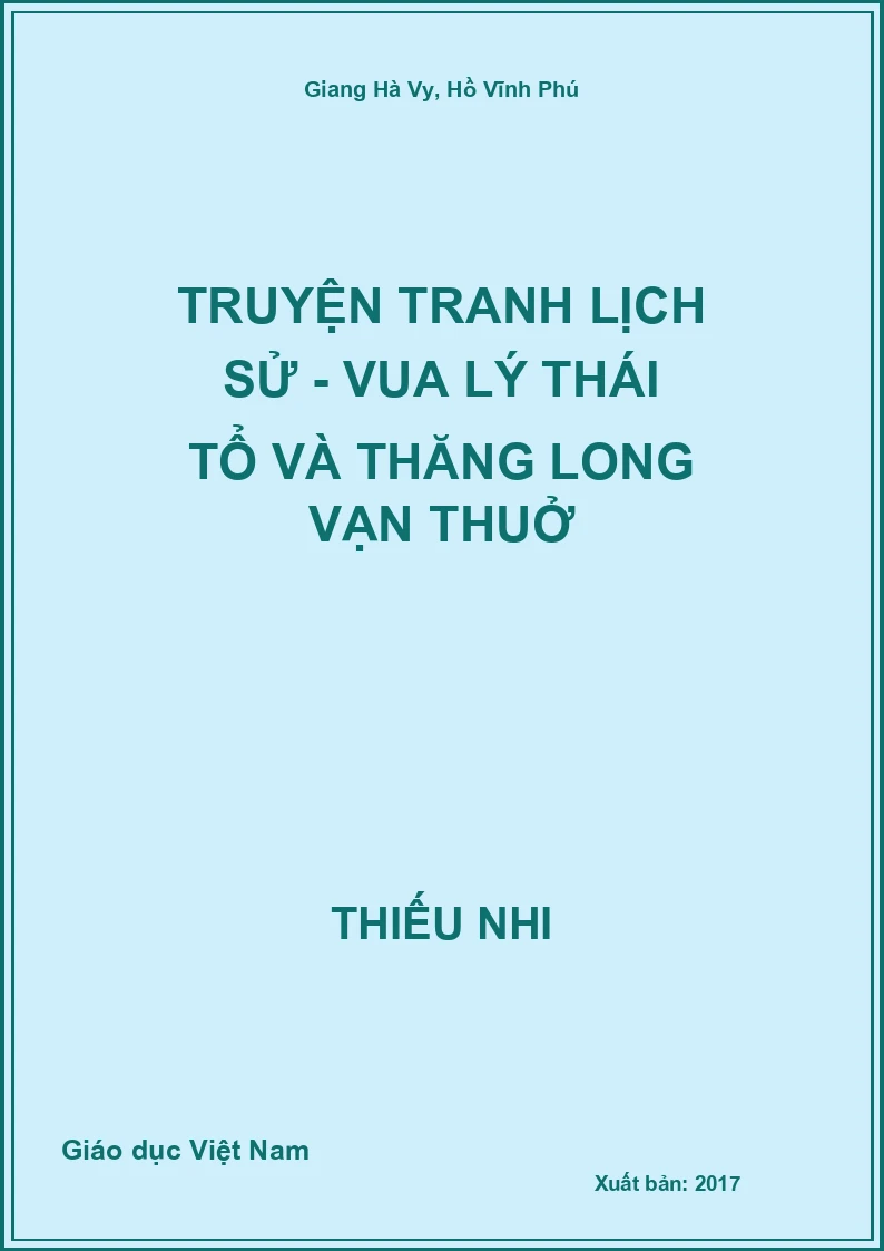 Truyện tranh lịch sử - Vua Lý Thái Tổ và Thăng Long vạn thuở