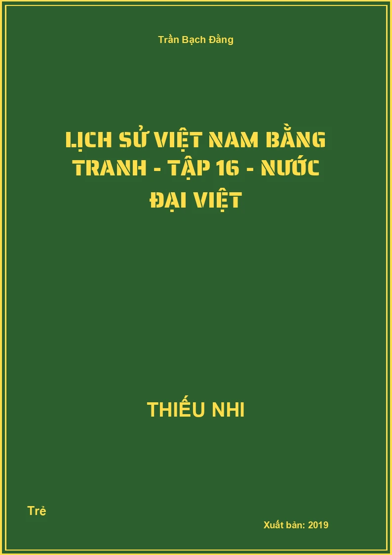 Lịch Sử Việt Nam Bằng Tranh - Tập 16 - Nước Đại Việt