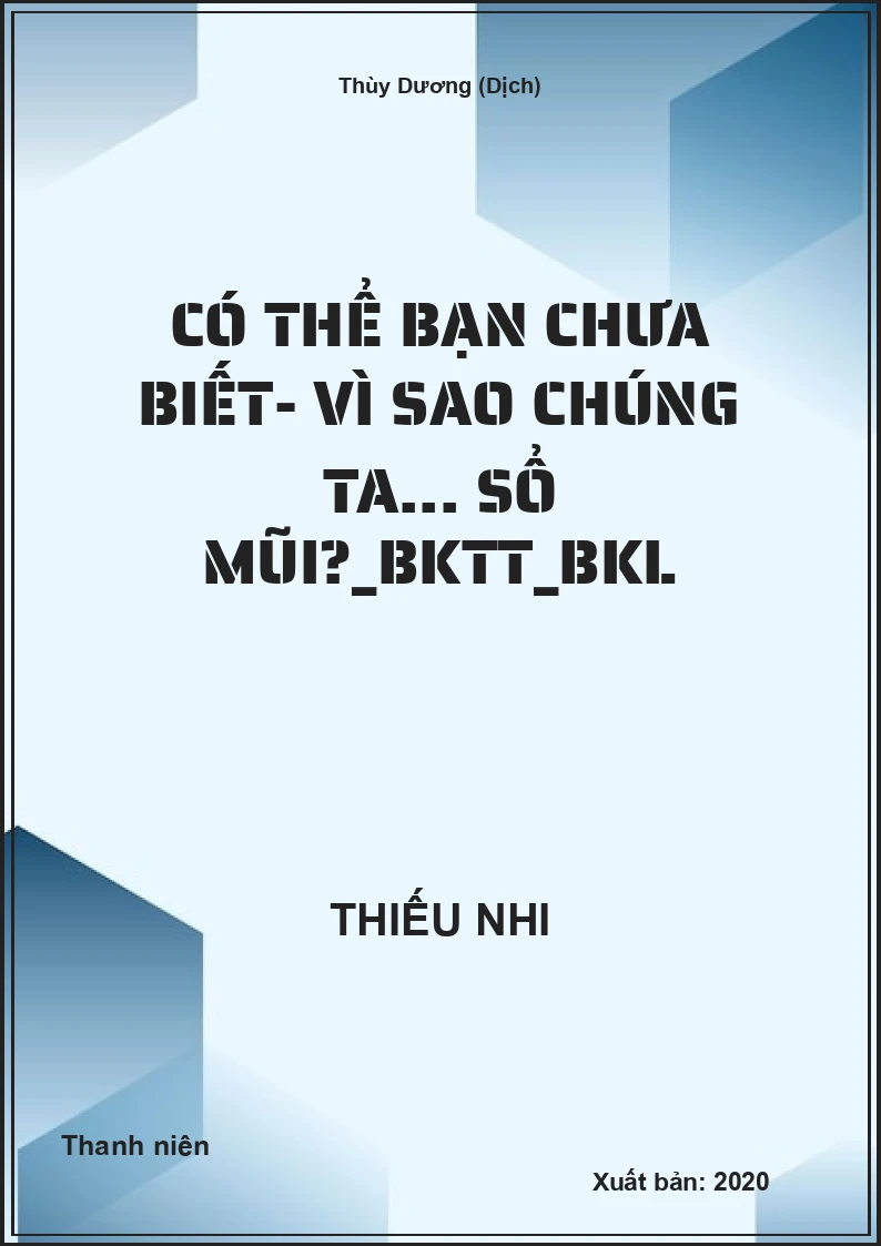 Có thể bạn chưa biết- Vì sao chúng ta... sổ mũi?_BKTT_BKL
