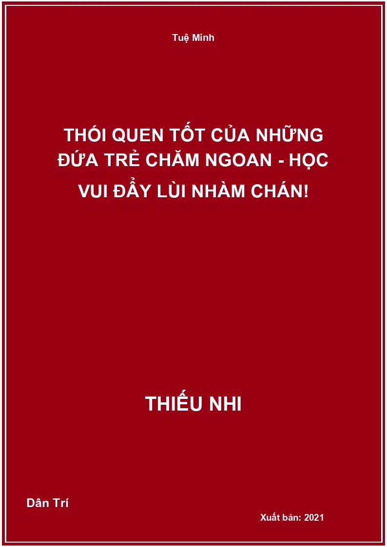 Thói Quen Tốt Của Những Đứa Trẻ Chăm Ngoan - Học Vui Đẩy Lùi Nhàm Chán!