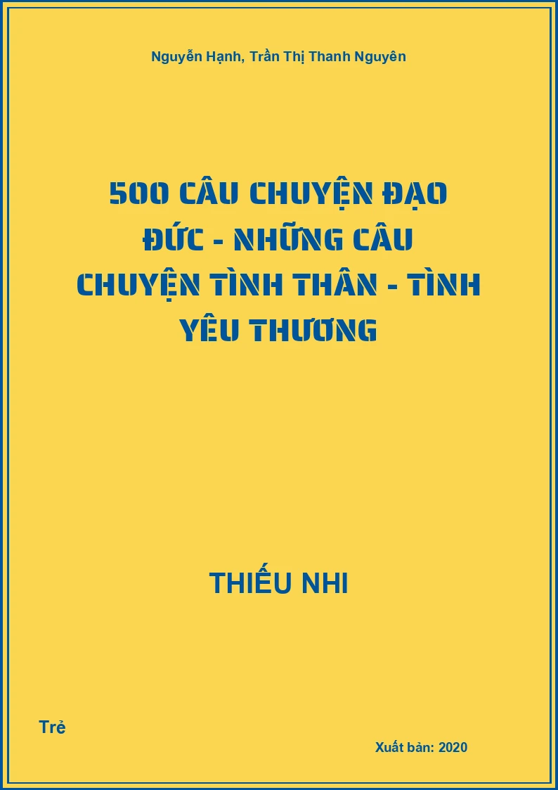 500 Câu Chuyện Đạo Đức - Những Câu Chuyện Tình Thân - Tình yêu thương