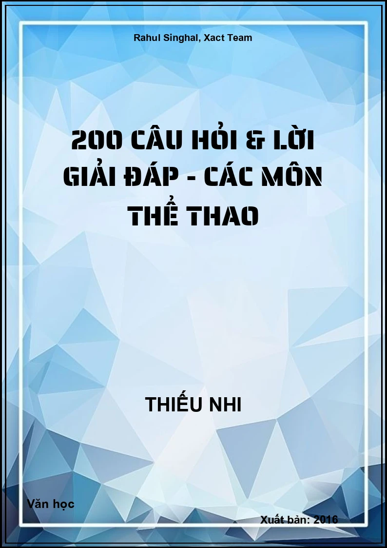 200 câu hỏi & lời giải đáp - Các môn thể thao