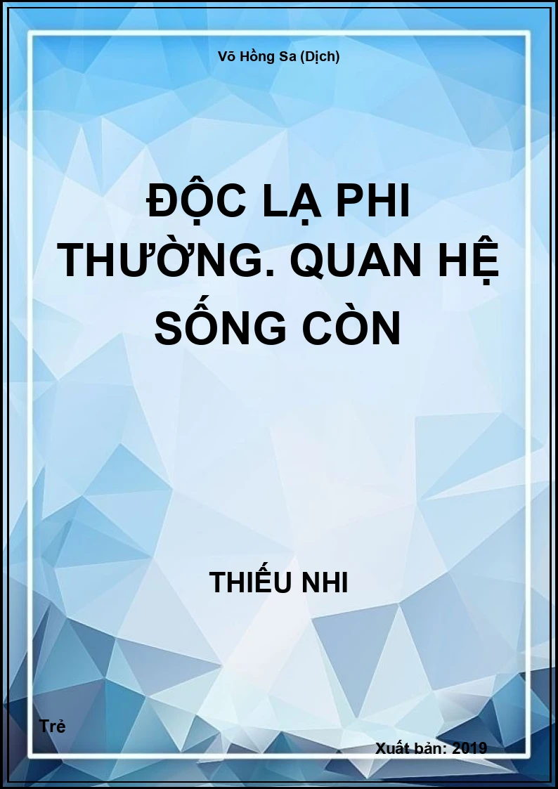 Độc lạ phi thường. Quan hệ sống còn