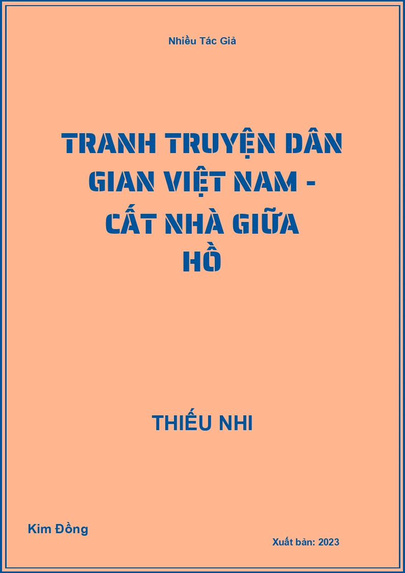Tranh truyện dân gian Việt Nam - Cất nhà giữa hồ