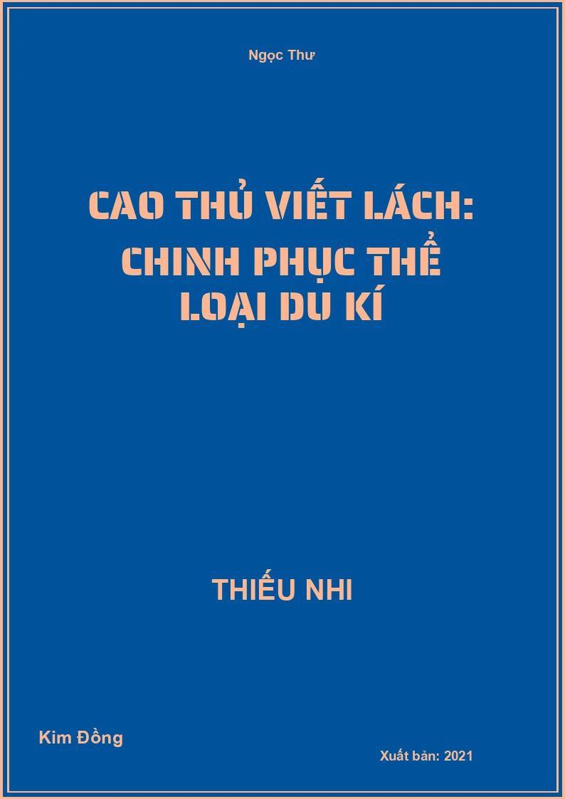 Cao thủ viết lách: Chinh phục thể loại du kí