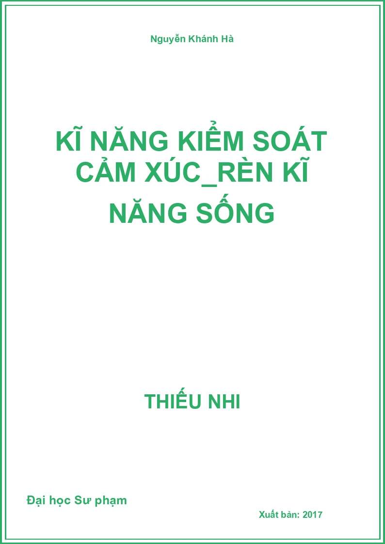 Kĩ năng kiểm soát cảm xúc_Rèn kĩ năng sống