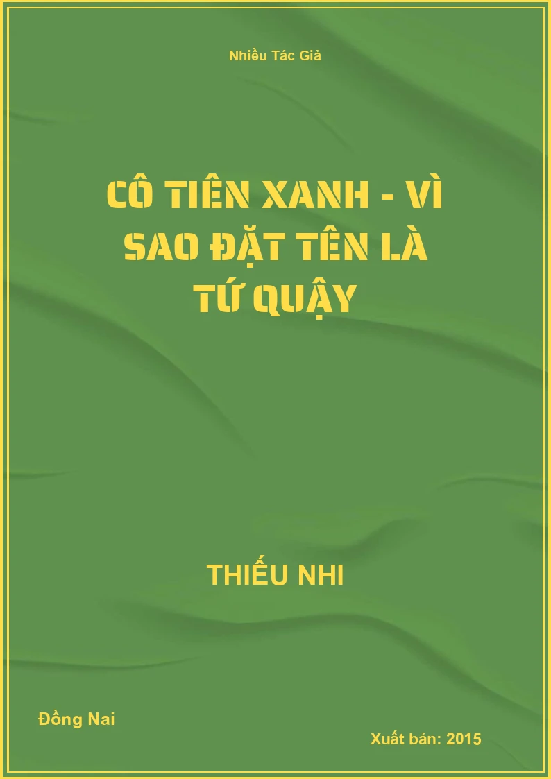 Cô Tiên Xanh - Vì sao đặt tên là Tứ Quậy