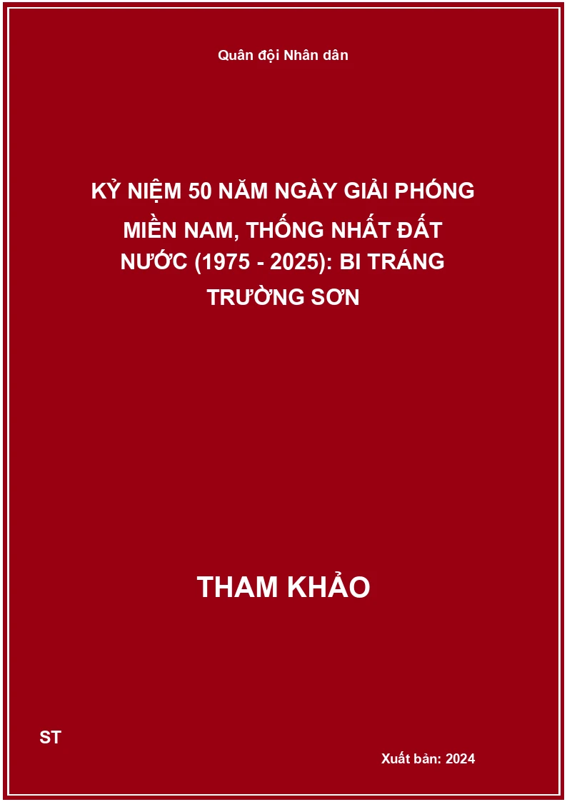 Kỷ niệm 50 năm ngày Giải phóng miền Nam, thống nhất đất nước (1975 - 2025): Bi tráng Trường Sơn