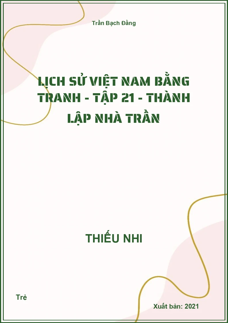 Lịch Sử Việt Nam Bằng Tranh - Tập 21 - Thành lập nhà Trần