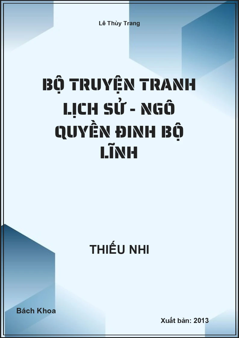 Bộ truyện tranh lịch sử - Ngô Quyền Đinh Bộ Lĩnh