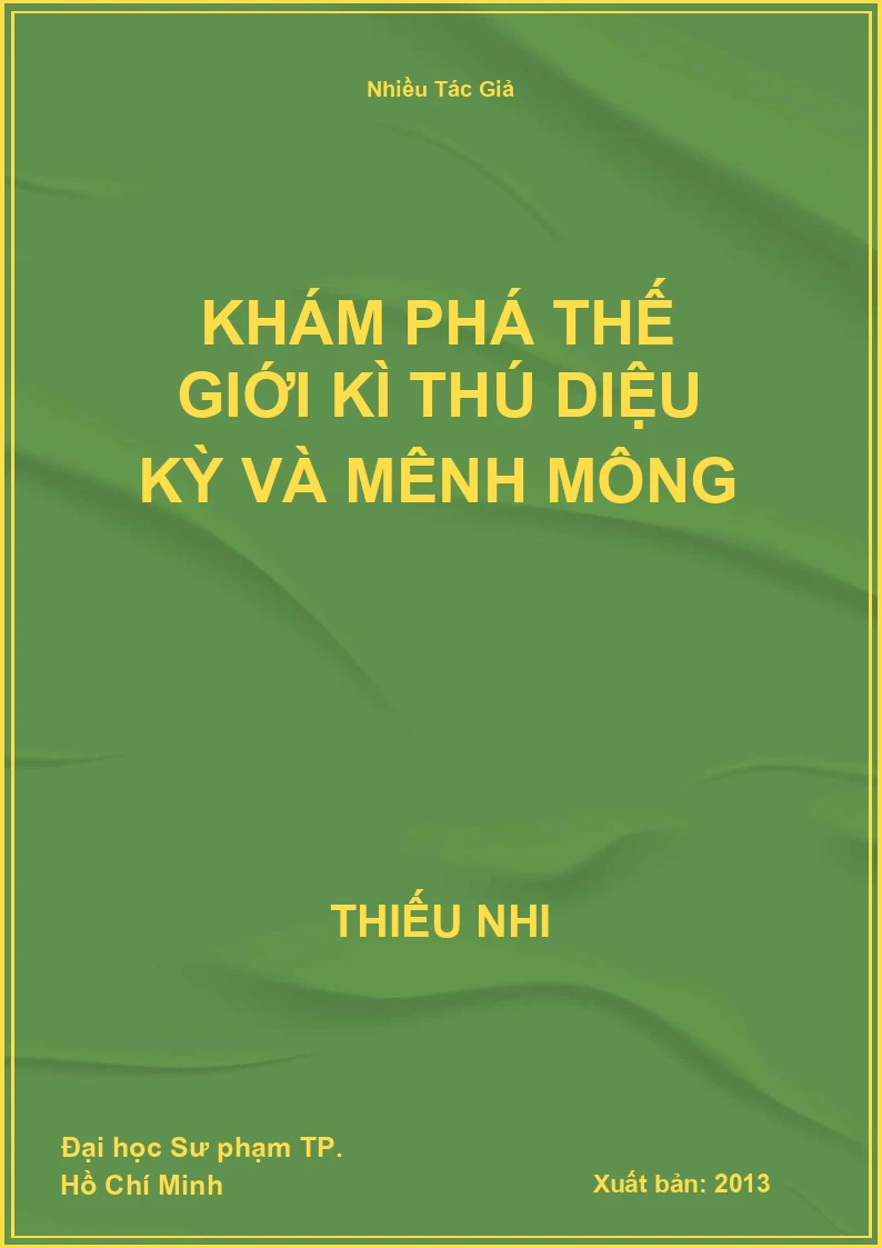 Khám phá thế giới kì thú Diệu kỳ và mênh mông
