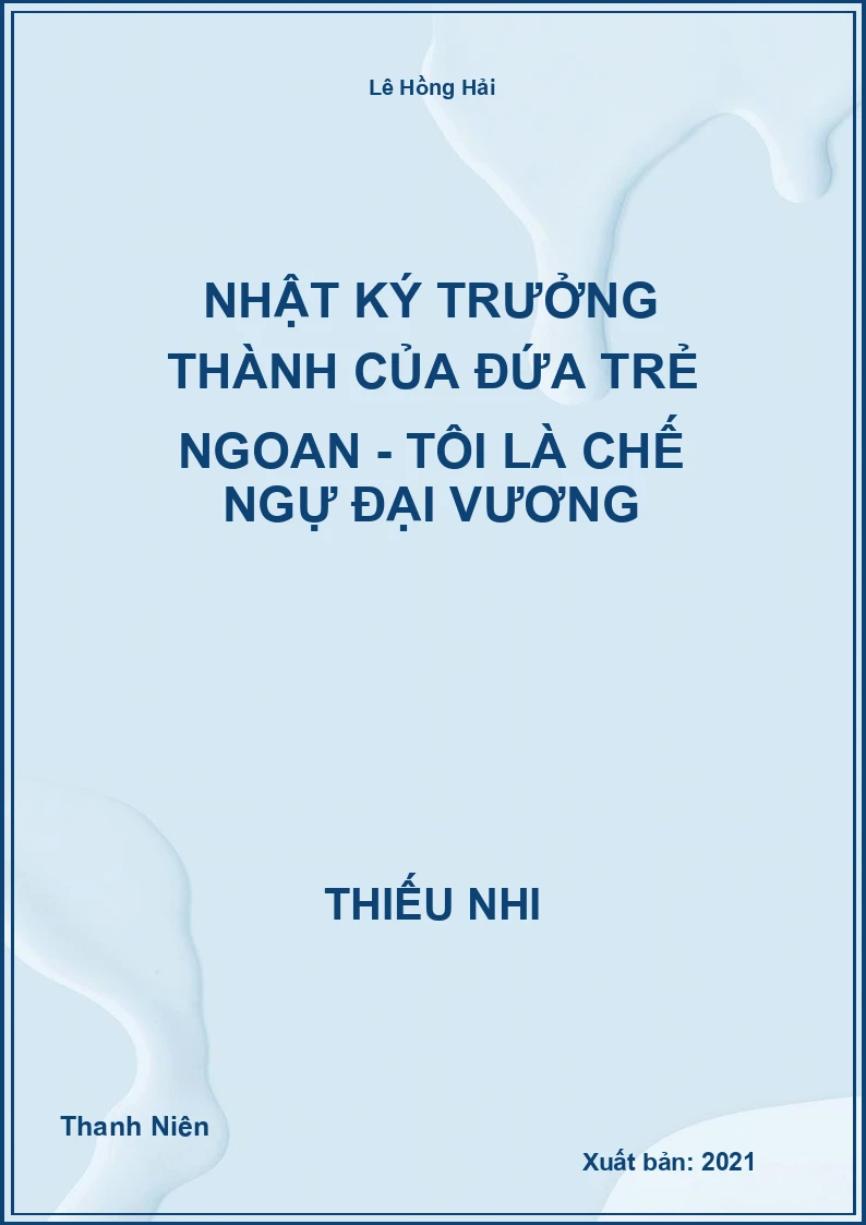 Nhật ký trưởng thành của đứa trẻ ngoan - Tôi là chế ngự đại vương