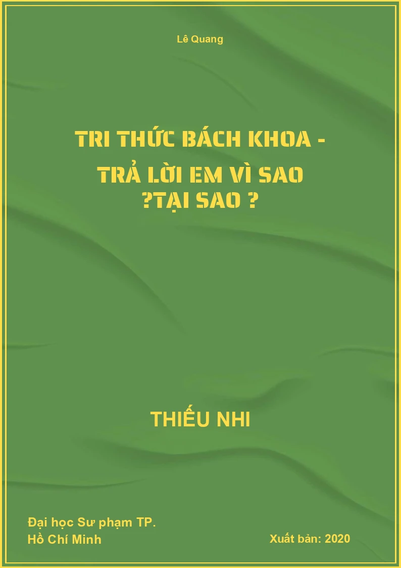 Tri Thức Bách Khoa - Trả Lời Em Vì Sao ?Tại Sao ?